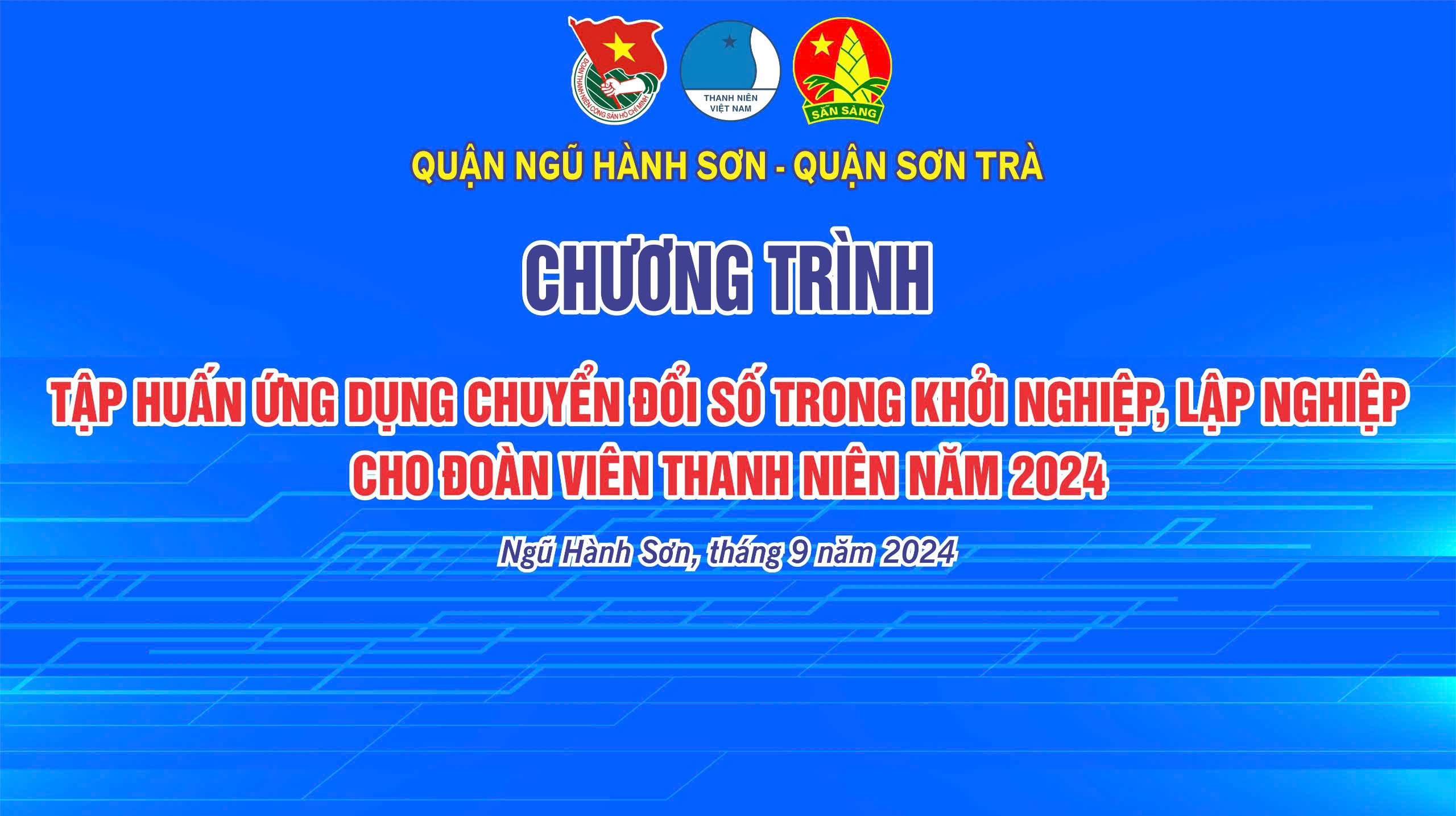 QUẬN ĐOÀN - HỘI LHTN VIỆT NAM QUẬN NGŨ HÀNH SƠN TỔ CHỨC CHƯƠNG TRÌNH TẬP HUẤN ỨNG DỤNG CHUYỂN ĐỔI SỐ TRONG KHỞI NGHIỆP LẬP NGHIỆP CHO ĐOÀN VIÊN THANH NIÊN NĂM 2024